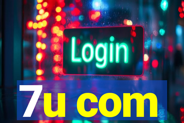 7u com